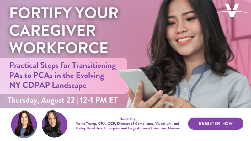 Fortify Your Caregiver Workforce Practical Steps for Transitioning PAs to PCAs in the Evolving NY CDPAP Landscape 1