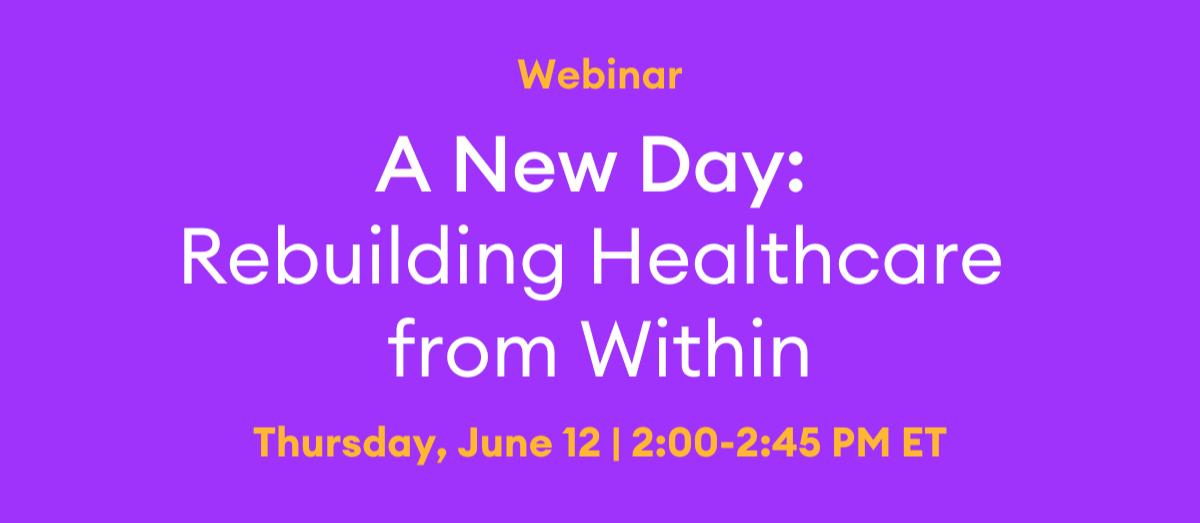 A New Day Rebuilding Healthcare from Within LS-1