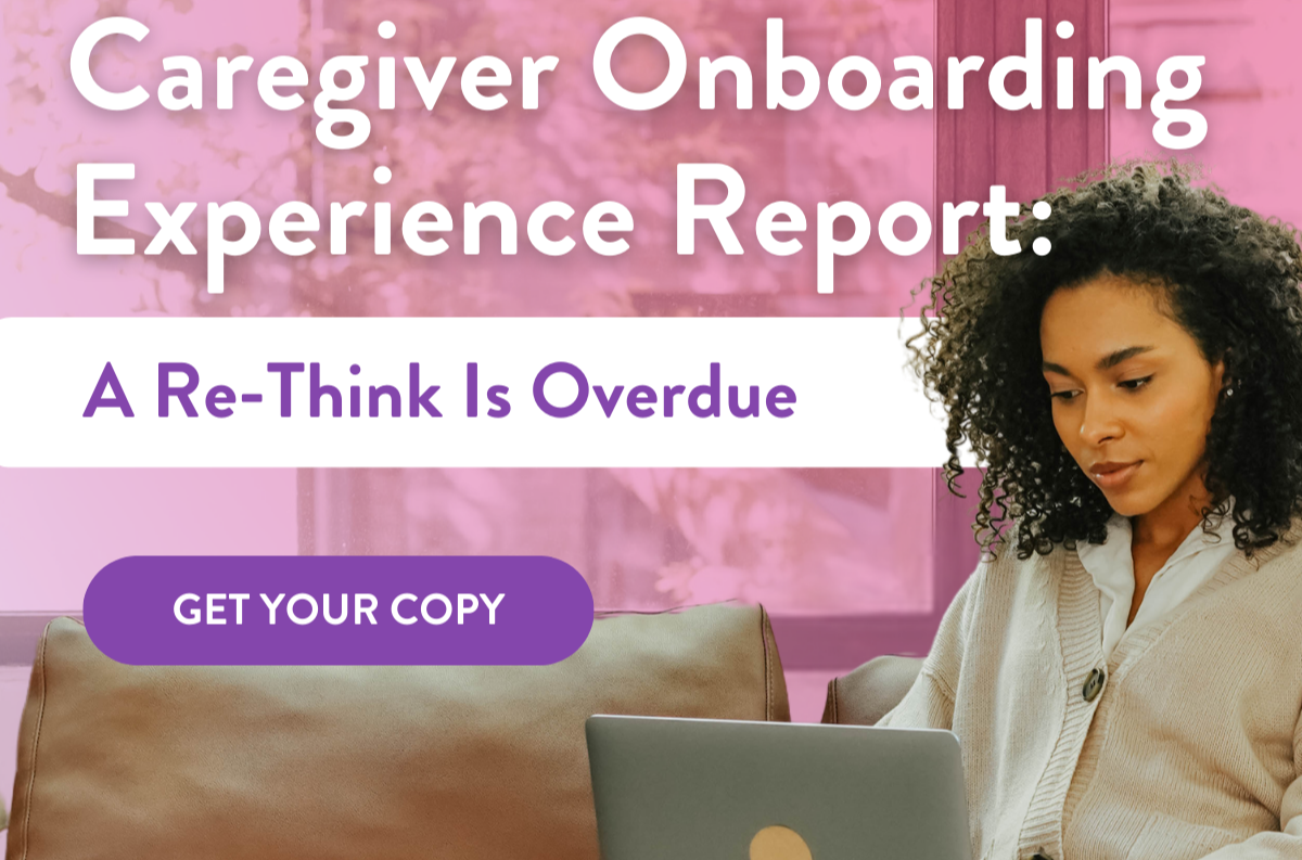 Viventium’s 2024 Caregiver Onboarding Experience Report: A Re-Think Is Overdue